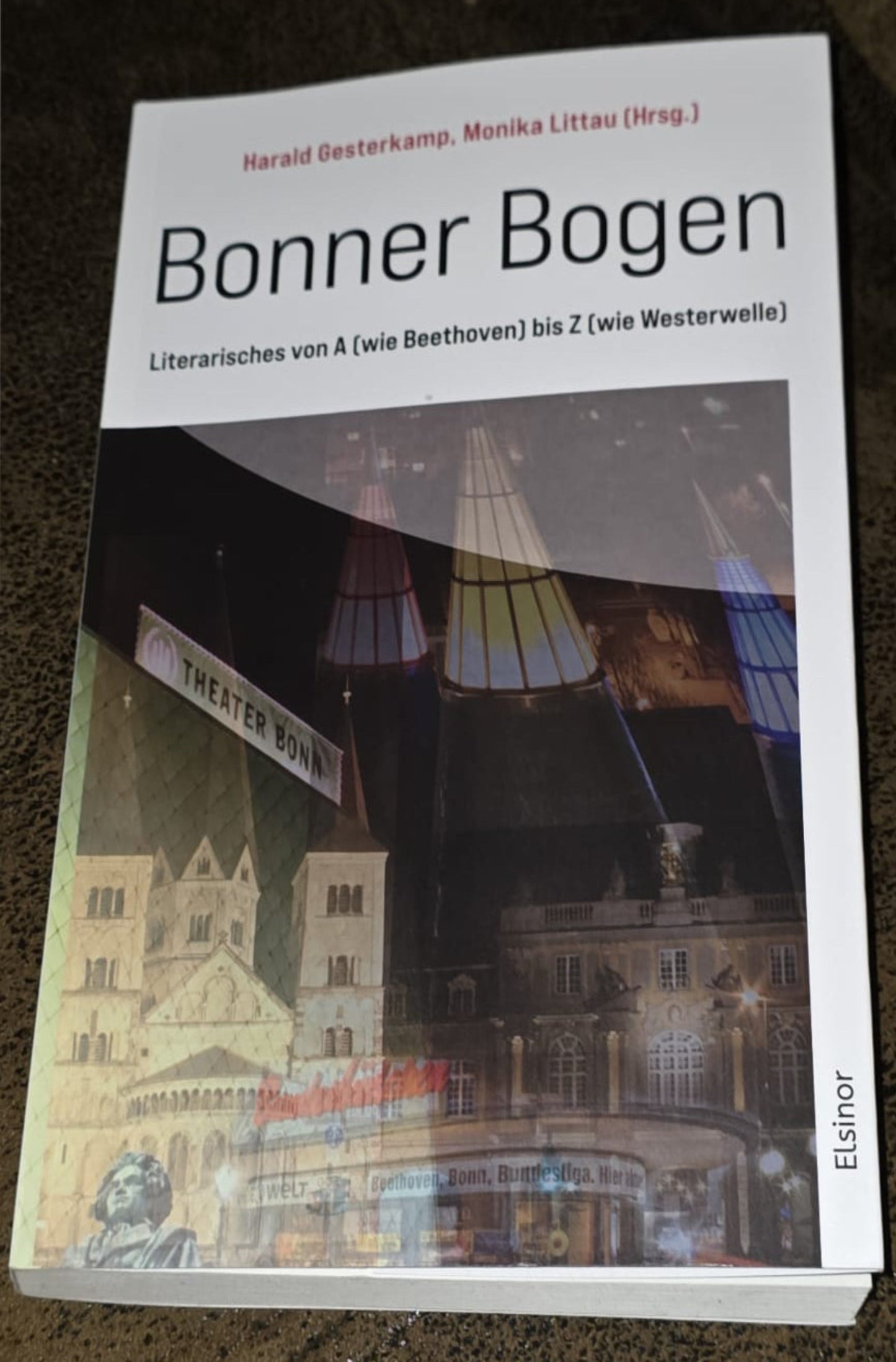 BONNER BOGEN - Literarisches von A (wie Beethoven) bis Z (wie Westerwelle)